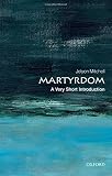 Martyrdom : a very short introduction
