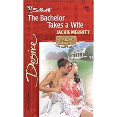 The Bachelor Takes a Wife (Silhouette Desire)