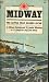 Books : Midway  The Battle That Doomed Japan