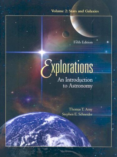 Explorations: An Introduction to Astronomy, Volume 2 (Stars and Galaxies) with Starry Night Pro 5 DVD, version 5.0