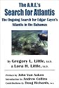 The A.R.E.'s Search for Atlantis: The Ongoing Search for Edgar Cayce's Atlantis in the Bahamas