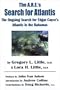 The A.R.E.'s Search for Atlantis: The Ongoing Search for Edgar Cayce's Atlantis in the Bahamas
