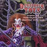 Dangerous Toys -  Dangerous Toys: Greatest Hits Live
