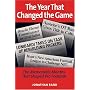 The Year That Changed the Game: The Memorable Months That Shaped Pro Football