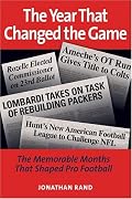 The Year That Changed the Game: The Memorable Months That Shaped Pro Football
