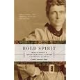 Bold Spirit: Helga Estby's Forgotten Walk Across Victorian America
