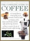 The Complete Guide to Coffee (Practical Handbook)