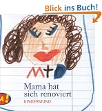 Mama hat sich renoviert. Kindermund
