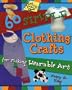60 Simple Clothing Crafts (Get Crafty Series)