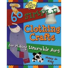60 Simple Clothing Crafts (Get Crafty Series)