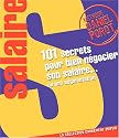101 Secrets pour bien n&eacute;gocier votre salaire... ou une augmentation