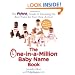 The One-in-a-Million Baby Name Book: The BabyNames.com Guide to Choosing the Best Name for Your New Arrival