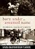 Born under an assumed name : the memoir of a Cold War spy's daughter