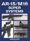 AR-15/M16 Super Systems
