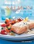 Cooking With Salmon: The King of Fish
