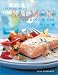 Cooking With Salmon: The King of Fish by Jane Bamforth