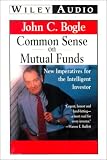 Review Penton Overseas Inc  / Commonsense on Mutual Funds: New Imperatives for the Intelligent Investor (Wiley Audio)