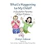 What's Happening To My Child: A Guide For Parents' Of Hair Pullers