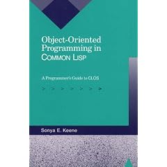 Object-oriented Programming in Common LISP: A Programmer's Guide to CLOS