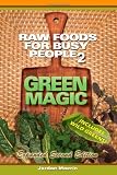 Raw Foods for Busy People 2
