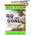 Go For the Goal: A Champion's Guide To Winning In Soccer And Life