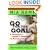 Go For the Goal: A Champion's Guide To Winning In Soccer And Life