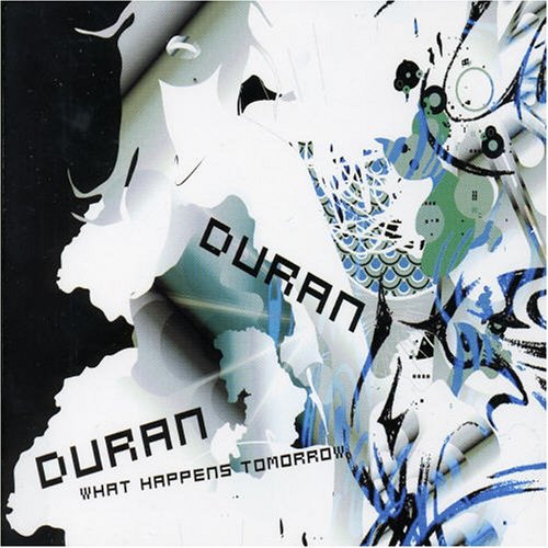 What Happens Tomorrow, Pt. 2 - Duran Duran