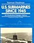 U.S. Submarines Since 1945: An Illustrated Design History
