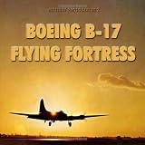 Military Photo Album 2: Boeing B-17 Flying Fortress