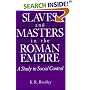 Slaves and Masters in the Roman Empire: A Study in Social Control