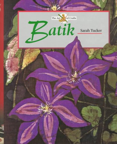 Batik (The Art of Crafts)
