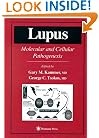 Lupus: Molecular and Cellular Pathogenesis (Contemporary Immunology)