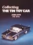 Collecting the Tin Toy Car, 1950-1970