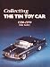 Search : Collecting the Tin Toy Car, 1950-1970