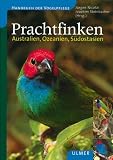 Prachtfinken: Australien, Ozeanien, Südostasien