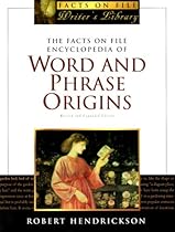 The Facts on File Encyclopedia of Word and Phrase Origins, Second Edition (Facts on File Writer's Library)