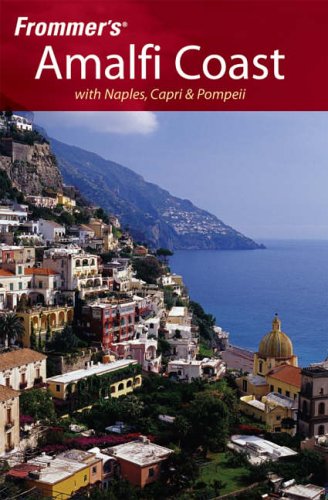 City Travel Guides Discounted  Search : Frommer's Amalfi Coast with Naples, Capri and Pompeii (Frommers Complete)