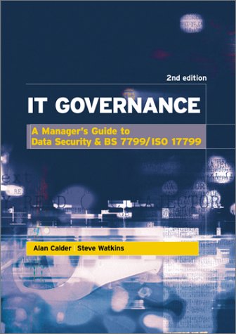 It Governance: A Manager’s Guide to Data Security