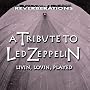 Livin' Lovin' Played: A Led Zeppelin Tribute