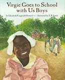 Virgie Goes to School with Us Boys (Coretta Scott King Illustrator Honor Books)