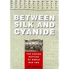 Between Silk and Cyanide : The Story of SOE's Code War