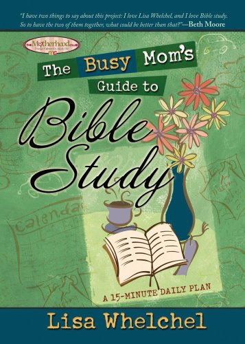 The Busy Mom's Guide to Bible Study
