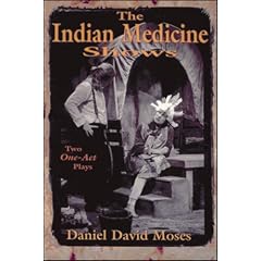 The Indian medicine shows: Two one-act plays