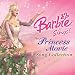 Barbie Sings! The Princess Movie Collection