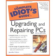 Complete Idiot Guide To Upgrading And Repairing Pcs Fifth Edition