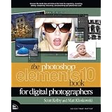 The Photoshop Elements 10 Book for Digital Photographers (Voices That Matter) ~ Matt Kloskowski