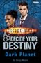 Dark Planet (Dr Who Decide Your Destiny) (No. 7)