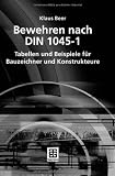 Bewehren nach DIN 1045-1: Tabellen und Beispiele für Bauzeichner und Konstrukteure