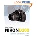 David Busch's Nikon D300 Guide to Digital SLR Photography