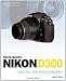 David Busch's Nikon D300 Guide to Digital SLR Photography